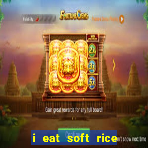 i eat soft rice in another world pt br